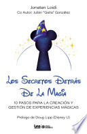 Los secretos detrás de la magia, 10 pasos para la creación y gestión de experiencias mágicas