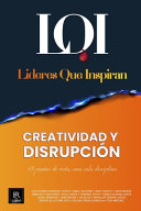 Creatividad y Disrupción, Líderes que Inspiran