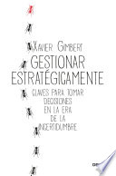 Gestionar estratégicamente, Claves para tomar decisiones en la era de la incertidumbre