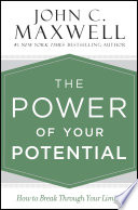 The Power of Your Potential, How to Break Through Your Limits