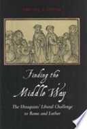 Finding the Middle Way, The Utraquists’ Liberal Challenge to Rome and Luther
