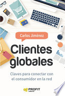 Clientes globales, Claves para conectar con el consumidor en la red