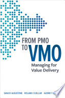 From PMO to VMO, Managing for Value Delivery