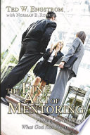 The Fine Art of Mentoring, Passing on to Others What God Has Given to You