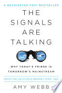 The Signals Are Talking, Why Today’s Fringe Is Tomorrow’s Mainstream