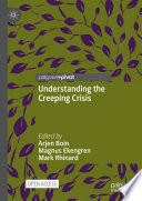 Understanding the Creeping Crisis