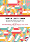 Tourism and Degrowth, Towards a Truly Sustainable Tourism