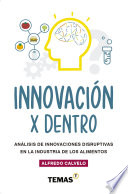 Innovación por dentro, Análisis de innovaciones disruptivas en la industria de los alimentos