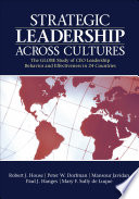 Strategic Leadership Across Cultures, The GLOBE Study of CEO Leadership Behavior and Effectiveness in 24 Countries