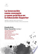 La innovación como concepto y como práctica en la Educación Superior, Agendas y agentes sobre innovación en las ciencias sociales, humanas, y de la comunicación