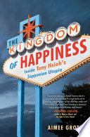 The Kingdom of Happiness, Inside Tony Hsieh’s Zapponian Utopia