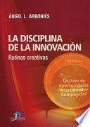 La Disciplina de la innovación, Rutinas creativas