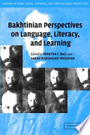 Bakhtinian Perspectives on Language, Literacy, and Learning