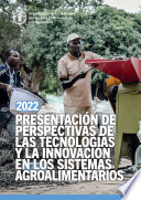 Presentación de perspectivas de las tecnologías y la innovación en los sistemas agroalimentarios, 2022