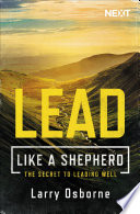 Lead Like a Shepherd, The Secret to Leading Well