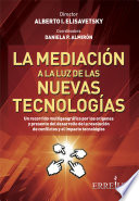 La mediación a la luz de las nuevas tecnologías, Un recorrido multigeográfico por los orígenes y presente del desarrollo de la resolución de conflictos y el impacto tecnológico