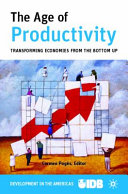 The Age of Productivity, Transforming Economies from the Bottom Up