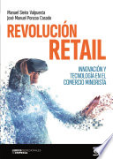 REVOLUCIÓN RETAIL. Innovación y tecnología en el comercio minorista