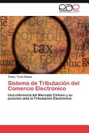 Sistema de Tributación del Comercio Electrónico, Una referencia del Mercado Chileno y su posición ante la Tributación Electrónica