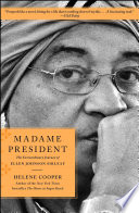 Madame President, The Extraordinary Journey of Ellen Johnson Sirleaf