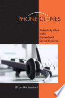 Phone Clones, Authenticity Work in the Transnational Service Economy