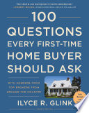 100 Questions Every First-Time Home Buyer Should Ask, Fourth Edition, With Answers from Top Brokers from Around the Country
