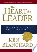 The Heart of a Leader, Insights on the Art of Influence