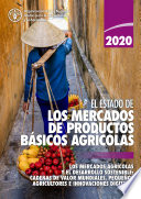 El estado de los mercados de productos básicos agrícolas 2020, Los mercados agrícolas y el desarrollo sostenible: cadenas de valor mundiales, pequeños agricultores e innovaciones digitales
