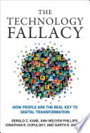 The Technology Fallacy, How People Are the Real Key to Digital Transformation