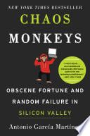 Chaos Monkeys, Obscene Fortune and Random Failure in Silicon Valley