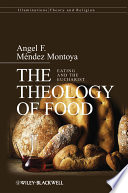 The Theology of Food, Eating and the Eucharist