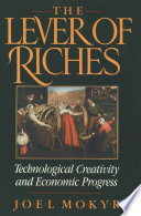 The Lever of Riches, Technological Creativity and Economic Progress