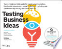 Testing Business Ideas, A Field Guide for Rapid Experimentation