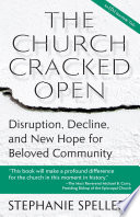 The Church Cracked Open, Disruption, Decline, and New Hope for Beloved Community