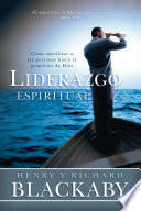 Liderazgo Espiritual, Cómo movilizar a las personas hacia el propósito de Dios