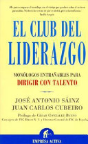 El club del liderazgo, monólogos entrañables para dirigir con talento