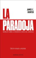 La Paradoja, Un relato sobre la verdadera esencia del liderazgo