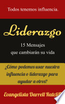 Liderazgo, ¿C’omo Podemos Usar Nuestra Influencia o Liderazgo para Ayudar a Otros?