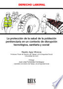 La protección de la salud de la población penitenciaria en un contexto de disrupción tecnológica, sanitaria y social
